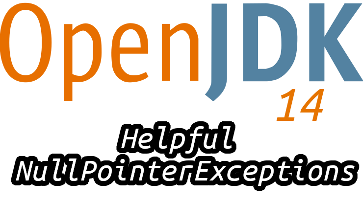 OpenJDK 14 Helpful NullPointerExceptions